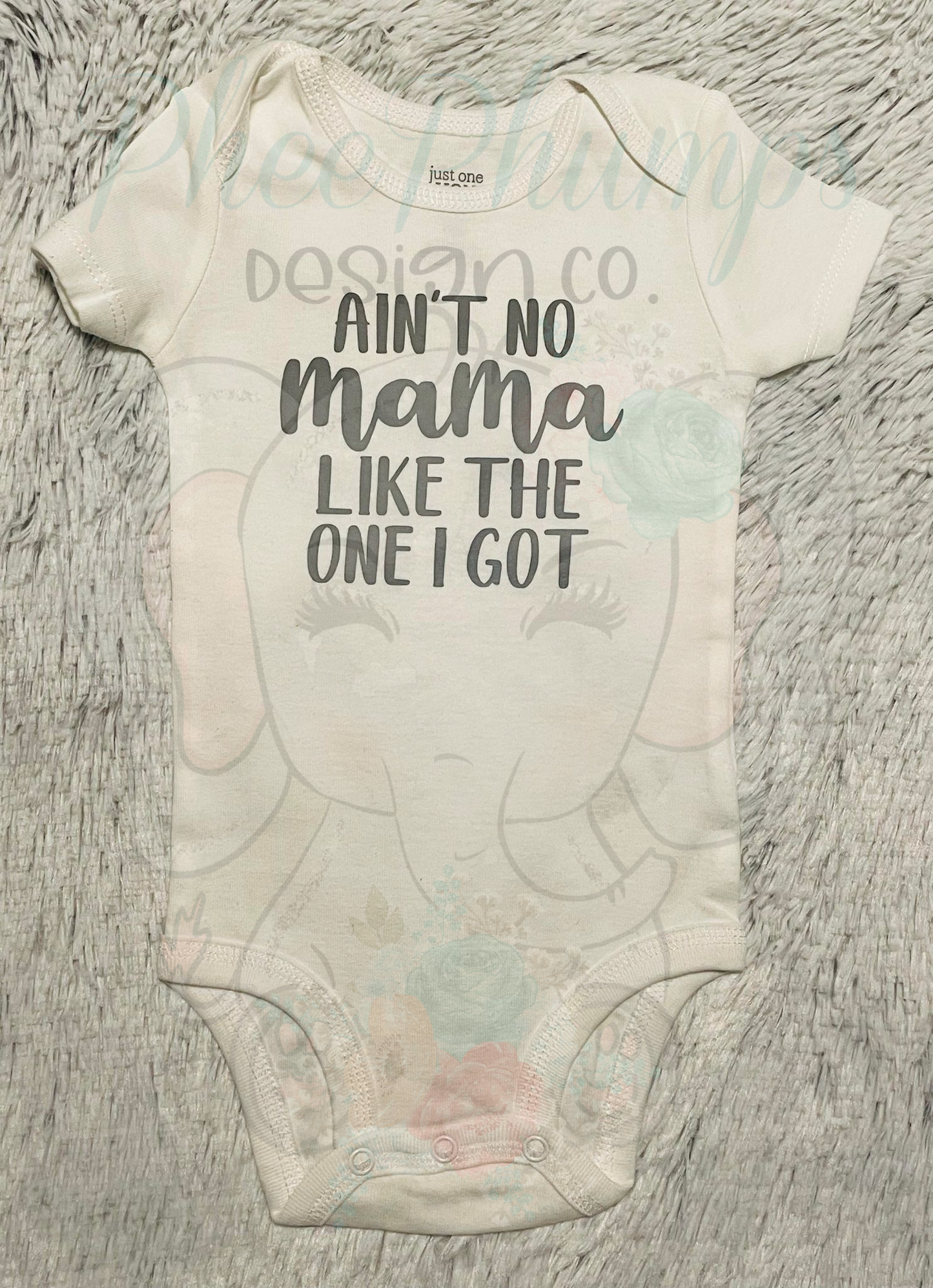 Ain't No Mama Like the One I Got Bodysuit | Newborn | Baby | Baby Shower Gift