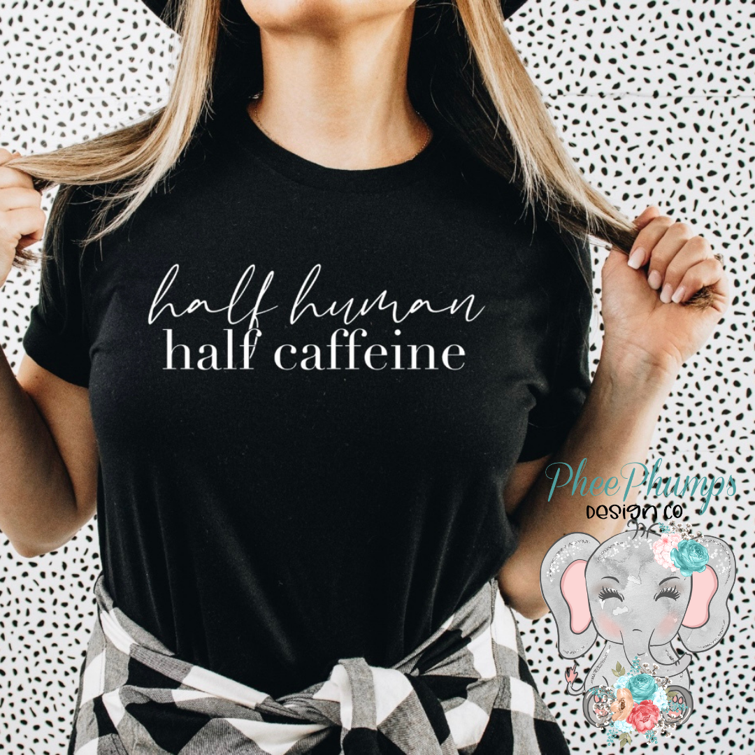 Half Human Half Caffeine